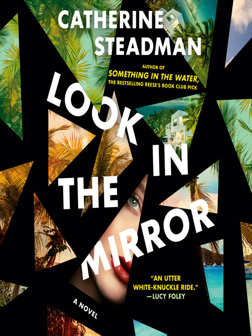 Title details for Look In the Mirror by Catherine Steadman - Available